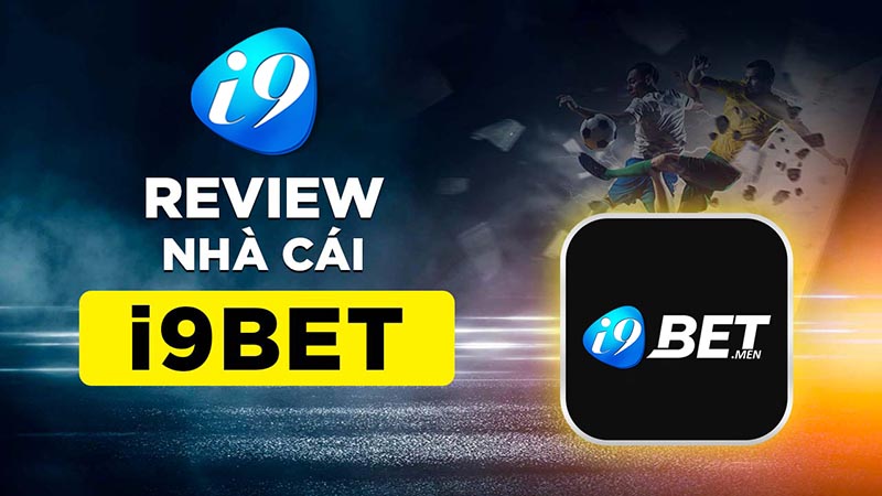 Nhà cái i9bet – Điểm đến lý tưởng cho những tín đồ đam mê cá cược trực tuyến