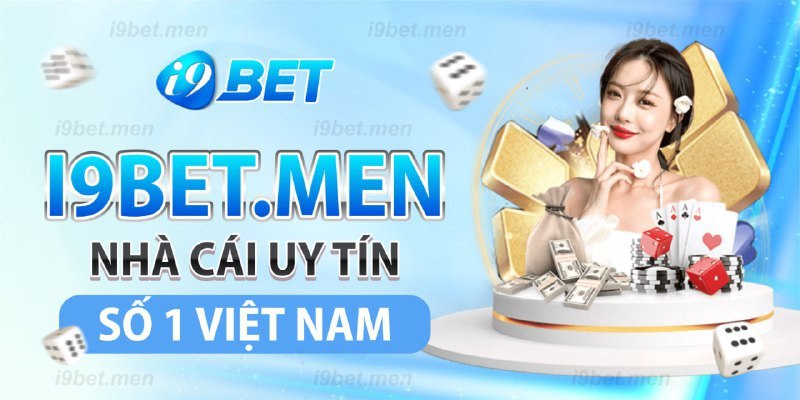 I9bet nhà cái uy tín hàng đầu Việt Nam